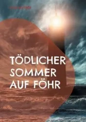 Tödlicher Sommer auf Föhr - Fichtner Ulla