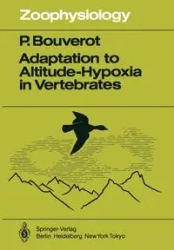 Adaptation to Altitude-Hypoxia in Vertebrates - Bouverot P.