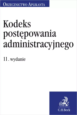 Kodeks postępowania administracyjnego. Orzecznictwo Aplikanta - praca zbiorowa
