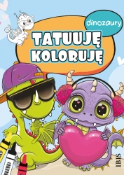 Tatuuję - koloruję. Dinozaury - praca zbiorowa