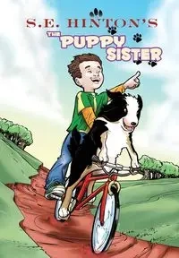 S.E. Hinton's The Puppy Sister - Hinton S.E.