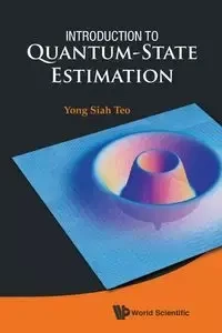 INTRODUCTION TO QUANTUM-STATE ESTIMATION - YONG SIAH TEO
