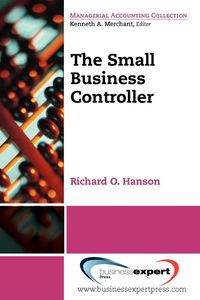 The Small Business Controller - Hanson Richard O.