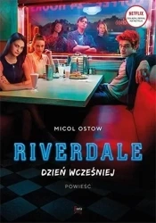 Riverdale T.1 Dzień wcześniej - Micol Ostow