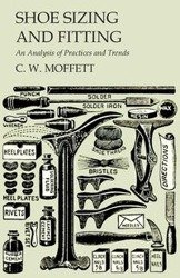 Shoe Sizing and Fitting - An Analysis of Practices and Trends - Moffett C. W.