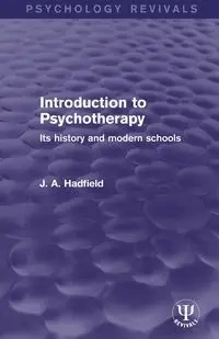 Introduction to Psychotherapy - Hadfield J. A.