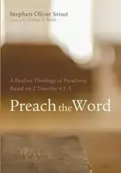 Preach the Word - Stephen Oliver Stout