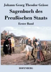 Sagenbuch des Preußischen Staats - Grässe Johann Georg Theodor