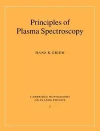 Principles of Plasma Spectroscopy - Hans R. Griem