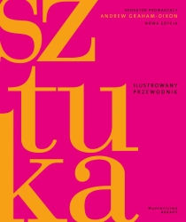 Sztuka. Ilustrowany przewodnik - Andrew Graham-Dixon