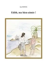 Edith, ma bien-aimée! - Jan Berek