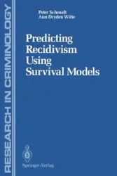Predicting Recidivism Using Survival Models - Peter Schmidt