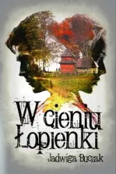 W cieniu Łopienki - Jadwiga Buczak
