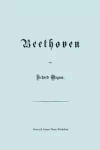 Beethoven. (Faksimile 1870 Edition. in German). - Richard Wagner