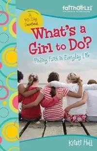What's a Girl to Do? - Kristi Holl