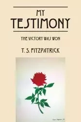 My Testimony - Fitzpatrick T. S.