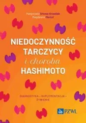 Niedoczynność tarczycy i choroba Hashimoto. diagn. - Magdalena Obrzut, Małgorzata Słoma-Krześlak