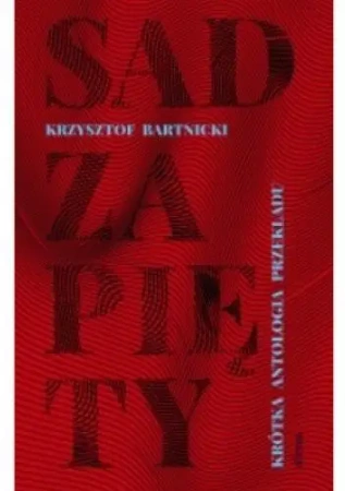Sad zapięty. Krótka antologia przekładu - Krzysztof Bartnicki