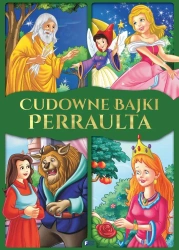 Cudowne bajki Perraulta - praca zbiorowa