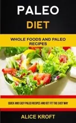 Paleo Diet - Alice Kroft