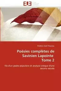 Poésies complètes de savinien lapointe  tome 2 - THEURIAU-F