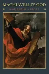 Machiavelli's God - Viroli Maurizio