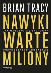 Nawyki warte miliony (Ksiazka) - Brian Tracy