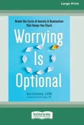 Worrying Is Optional - Ben Eckstein