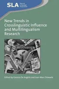 New Trends in Crosslinguistic Influence and Multilingualism Research - De Angelis Gessica