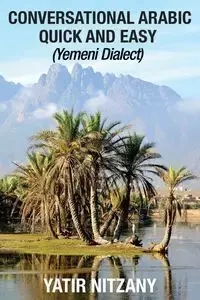 Conversational Arabic Quick and Easy - Nitzany Yatir