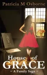 House of Grace - Patricia Osborne M