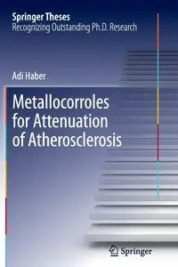 Metallocorroles for Attenuation of Atherosclerosis - Haber Adi