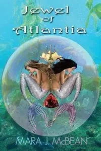 Jewel of Atlantia - Mara J. McBean