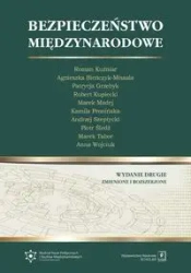 Bezpieczeństwo międzynarodowe - Roman Kuźniar, Agnieszka Bieńczyk-Missala, Patrycja Grzebyk, Robert Kupiecki, Marek Madej, Pronińska