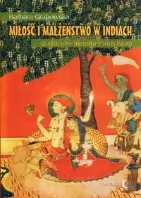 Miłość i małżeństwo w Indiach. Z dziejów... - Barbara Grabowska