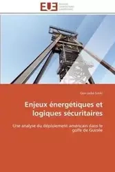 Enjeux énergétiques et logiques sécuritaires - SINIKI-G