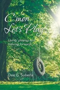 C'Mon, Let's Play! - Dee G. Suberla
