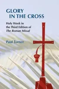 Glory in the Cross - Paul Turner