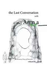 The Last Conversation with Anna - Man Singh Uday