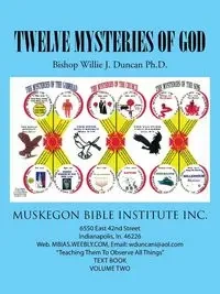 Twelve Mysteries of God - Ph.D. J. Duncan Willie