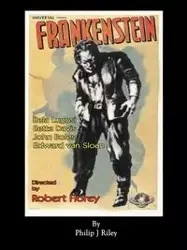 Robert Florey's Frankenstein Starring Bela Lugosi - J. Riley Philip