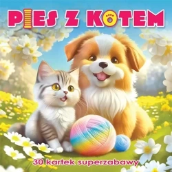 Pies z kotem. 30 kartek superzabawy kolorowanka - praca zbiorowa