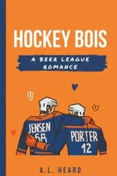 Hockey Bois - Heard A. L.