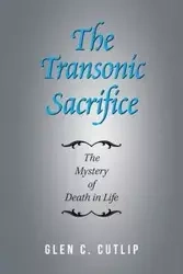 The Transonic Sacrifice - Glen C. Cutlip