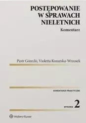 Postępowanie w sprawach nieletnich. Komentarz - Piotr Górecki, Violetta Konarska-Wrzosek