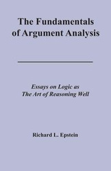 The Fundamentals of Argument Analysis - Richard Epstein L