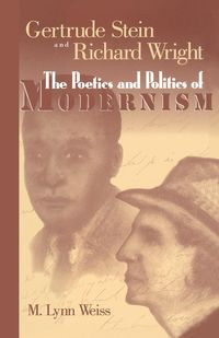Gertrude Stein and Richard Wright - Lynn M Weiss