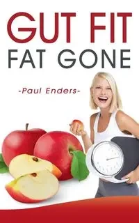 Gut fit  -  fat gone - Paul Enders