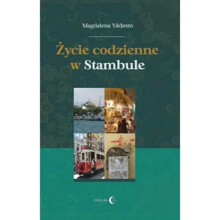 Życie codzienne w Stambule - Magdalena Yildirim
