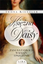 Księżna Daisy. Pani na zamkach w Książu... - Iwona Kienzler